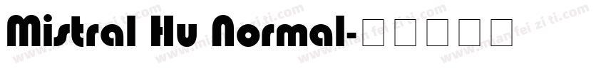 Mistral Hu Normal字体转换